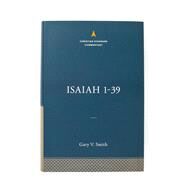 Isaiah 1-39: The Christian Standard Commentary by Smith, Gary V, 9781535996587
