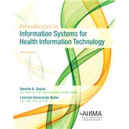 Introduction to Information Systems for Health Information Technology, Third Edition by Nanette B. Sayles, 9781584266587