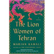 The Lion Women of Tehran by Kamali, Marjan, 9781668036587