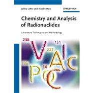 Chemistry and Analysis of Radionuclides Laboratory Techniques and Methodology by Lehto, Jukka; Hou, Xiaolin, 9783527326587