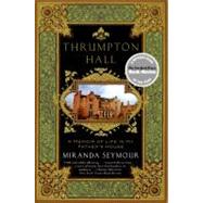 Thrumpton Hall by Seymour, Miranda, 9780061466588