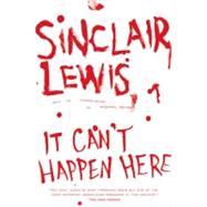It Can't Happen Here by Lewis, Sinclair; Meyer, Michael, 9780451216588