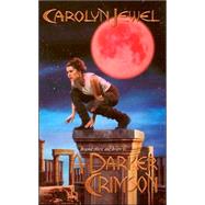 A Darker Crimson by Jewel, Carolyn, 9780505526588