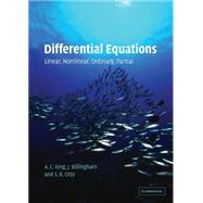 Differential Equations: Linear, Nonlinear, Ordinary, Partial by A. C. King , J. Billingham , S. R. Otto, 9780521816588