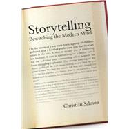Storytelling Bewitching the Modern Mind by Salmon, Christian, 9781784786588