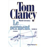 Le Serment - tome 2 by Tom Clancy; Mark Greaney, 9782226456588