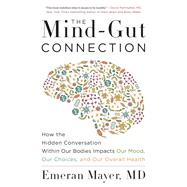 The Mind-gut Connection by Mayer, Emeran, Dr., 9780062376589