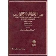 Employment Discrimination Law : Cases and Materials on Equality in the Workplace by Belton, Robert; Avery, Dianne, 9780314066589