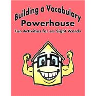 Building a Vocabulary Powerhouse by Shen, Ming; Marandola, Paula; McGowan, William, 9781502446589