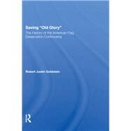 Saving Old Glory by Goldstein, Robert Justin, 9780367286590