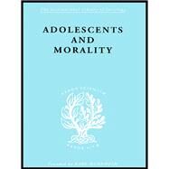 Adolescents and Morality by Eppel; E.M, 9780415176590