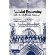 Judicial Reasoning under the UK Human Rights Act by Edited by Helen Fenwick , Gavin  Phillipson , Roger Masterman, 9780521176590