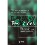 Pesticides Problems, Improvements, Alternatives by Den Hond, Frank; Groenewegen, Peter; van Straalen, Nico, 9780632056590