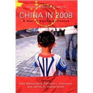 China in 2008 A Year of Great Significance by Merkel-Hess, Kate; Pomeranz, Kenneth L.; Wasserstrom, Jeffrey N.; Spence, Jonathan D., 9780742566590