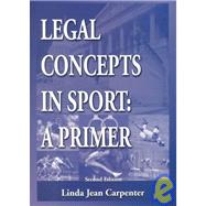 Legal Concepts in Sport by Carpenter, Linda Jean, 9780883146590