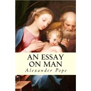 An Essay on Man by Pope, Alexander, 9781502576590