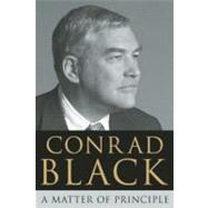 A Matter of Principle by Black, Conrad, 9781594036590