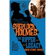 The Further Adventures of Sherlock Holmes: The Ripper Legacy by Davies, David Stuart, 9781783296590