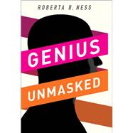 Genius Unmasked by Ness, Roberta, 9780199976591