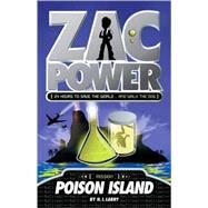 Zac Power #1: Poison Island by Larry, H. I.; Oswald, Ash, 9780312346591