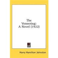 Veneering : A Novel (1922) by Johnston, Harry Hamilton, 9780548826591