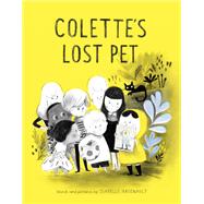Colette's Lost Pet by Arsenault, Isabelle, 9780553536591