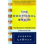 The Emotional Brain The Mysterious Underpinnings of Emotional Life by Ledoux, Joseph, 9780684836591