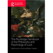 The Routledge Handbook on Theories of Luck by Hartman; Robert J., 9780815366591