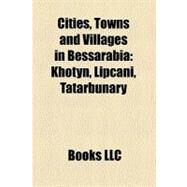 Cities, Towns and Villages in Bessarabia by , 9781158596591