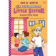 Karen's Little Sister (Baby-sitters Little Sister #6) by Martin, Ann M.; Almeda, Christine, 9781338776591