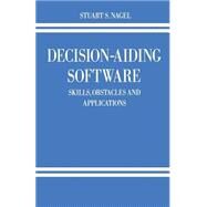 Decision-aiding Software by Nagel, Stuart S., 9781349116591