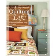 A Quilting Life by Mcconnell, Sherri, 9781607056591