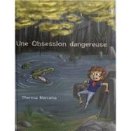 Une Obsession Dangereuse by Marrama, Theresa, 9781945956591