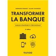 Transformer la banque - 2e ed. by Bernard Roman; Alain Tchibozo, 9782100806591