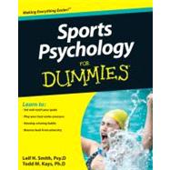 Sports Psychology For Dummies by Smith, Leif H.; Kays, Todd M., 9780470676592