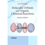 Molecular Orbitals and Organic Chemical Reactions by Fleming, Ian, 9780470746592