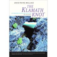 The Klamath Knot by Wallace, David Rains, 9780520236592