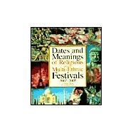 Dates and Meanings of Religious and Other Multi-Ethnic Festivals by Warrier, Shrikala; Walshe, John, 9780572026592