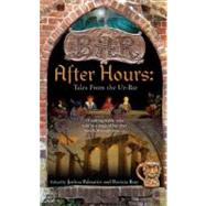 After Hours Tales from the Ur-Bar by Palmatier, Joshua; Bray, Patricia, 9780756406592