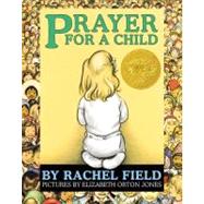 Prayer for a Child Lap Edition by Field, Rachel; Jones, Elizabeth Orton, 9781442476592