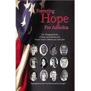Fostering Hope for America by Merritt, Davina a; Degarmo, John, Dr., Ph.d.; Lloyd, Travis, Rn; Pilgrim, Esther, Rn; Marchman, Nicole, 9781491056592