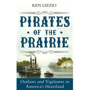 Pirates of the Prairie by Lizzio, Ken, 9781493036592