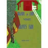 Brandy and Andy Visit Granny's Farm by Nelson, Melody J.; Sumrell, David K., 9781589096592