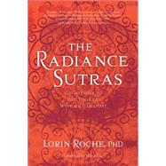 The Radiance Sutras by Roche, Lorin; Rea, Shiva, 9781604076592