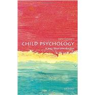 Child Psychology: A Very Short Introduction by Goswami, Usha, 9780199646593
