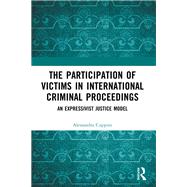 The Participation of Victims in International Criminal Proceedings by Alessandra Cuppini, 9781000686593