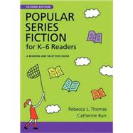 Popular Series Fiction for K-6 Readers by Thomas, Rebecca L., 9781591586593