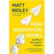 How Innovation Works by Ridley, Matt, 9780062916594