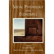Social Psychology and Economics by David De Cremer, 9780203726594