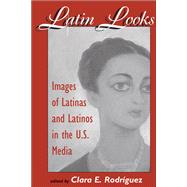 Latin Looks by Rodriguez, Clara E., 9780367316594